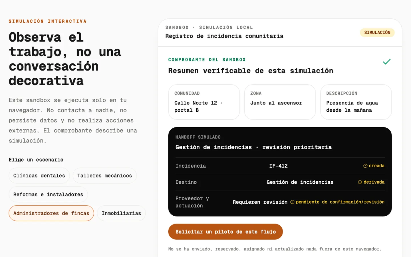 Una incidencia registrada y derivada; nunca una reparación, proveedor o responsabilidad confirmados.
